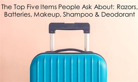 The Top Five Items People Ask About: Razors, Batteries, 